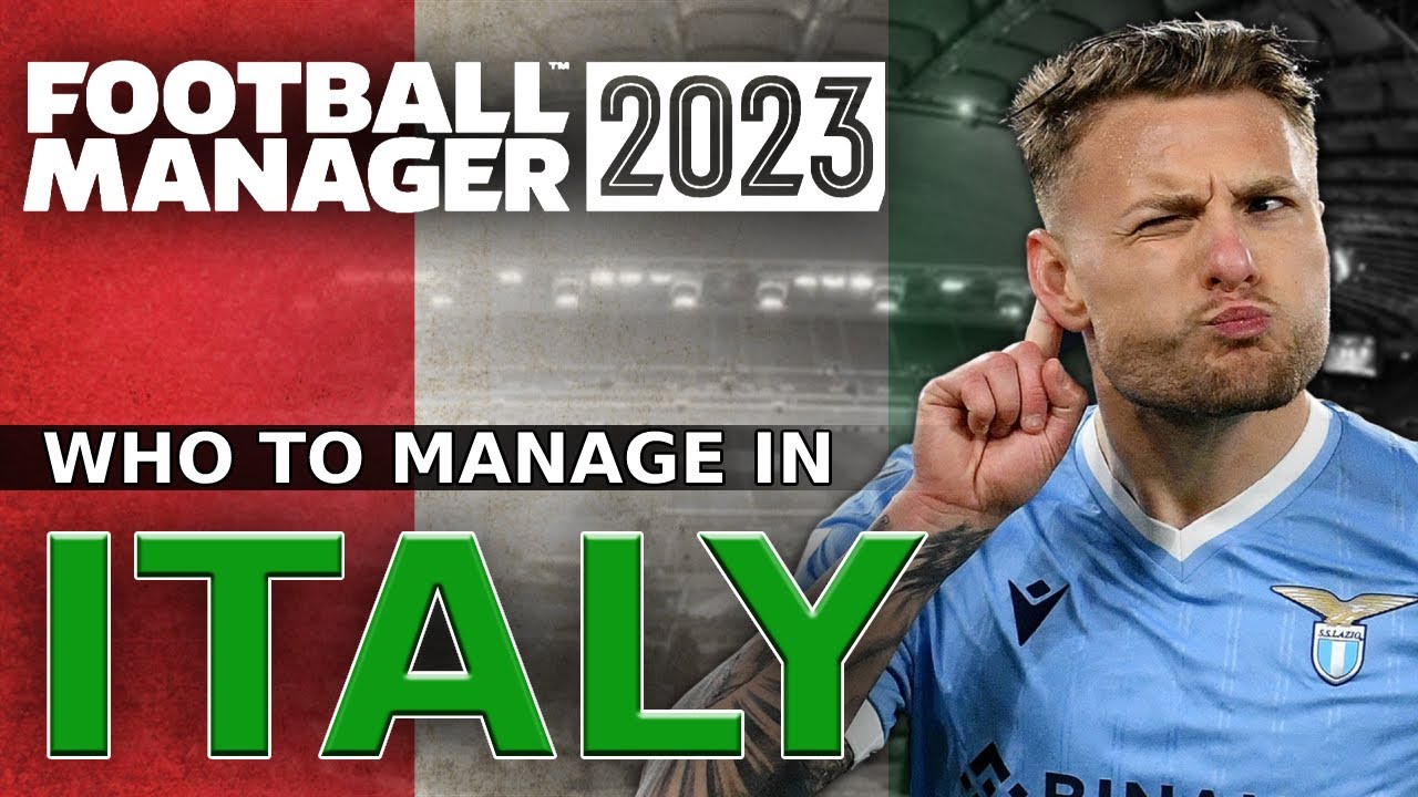 FOOTBALL MANAGER 2023 | Who To Manage In Italy | FM23 Save Ideas |  League Lowdown Italy