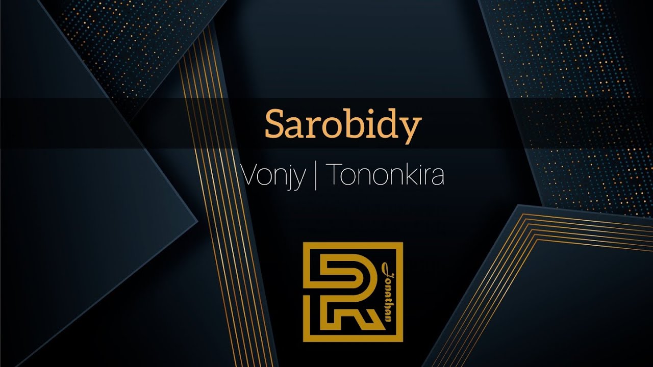 Sarobidy | Vonjy | Hira Fiderana | Tononkira