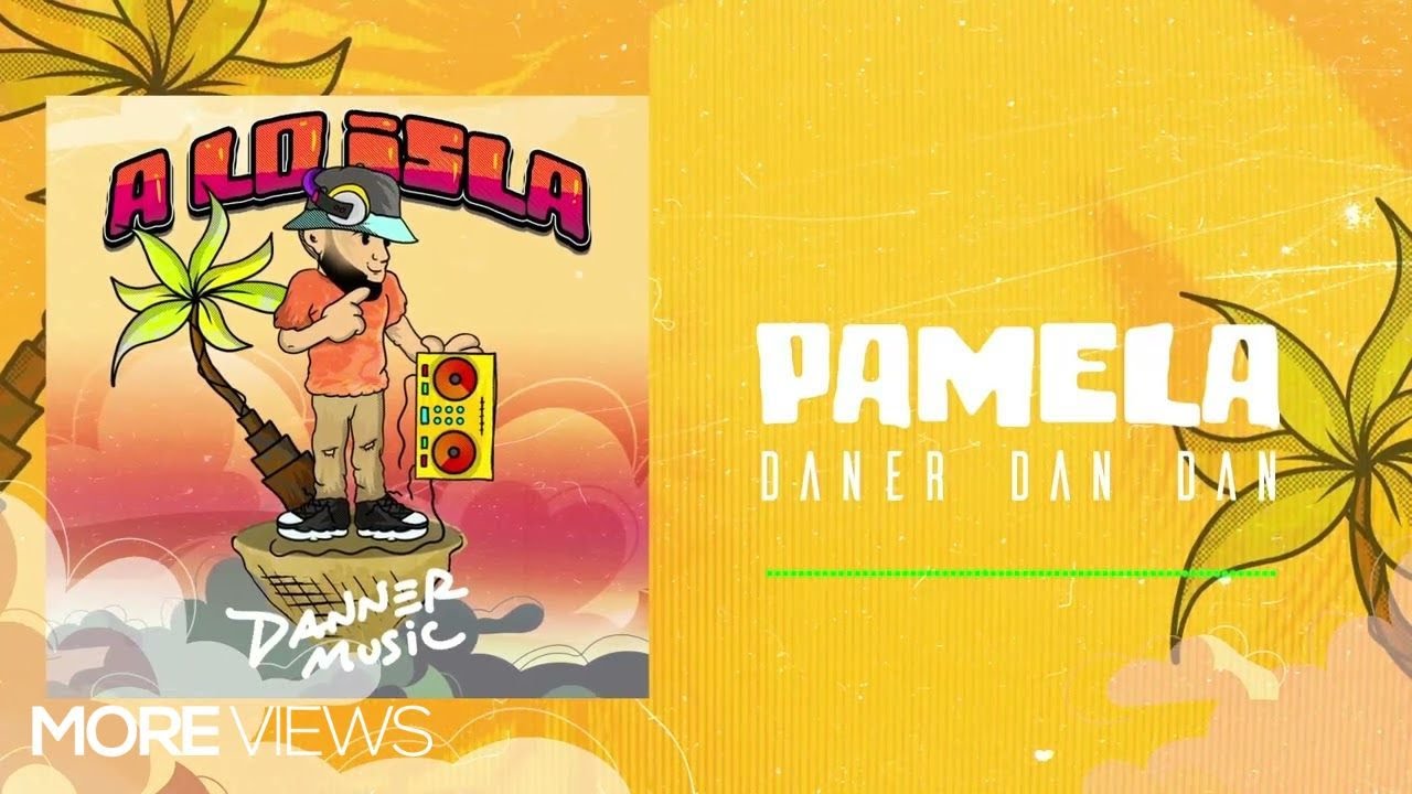 PAMELA - Danner Music X Daner Dan Dan