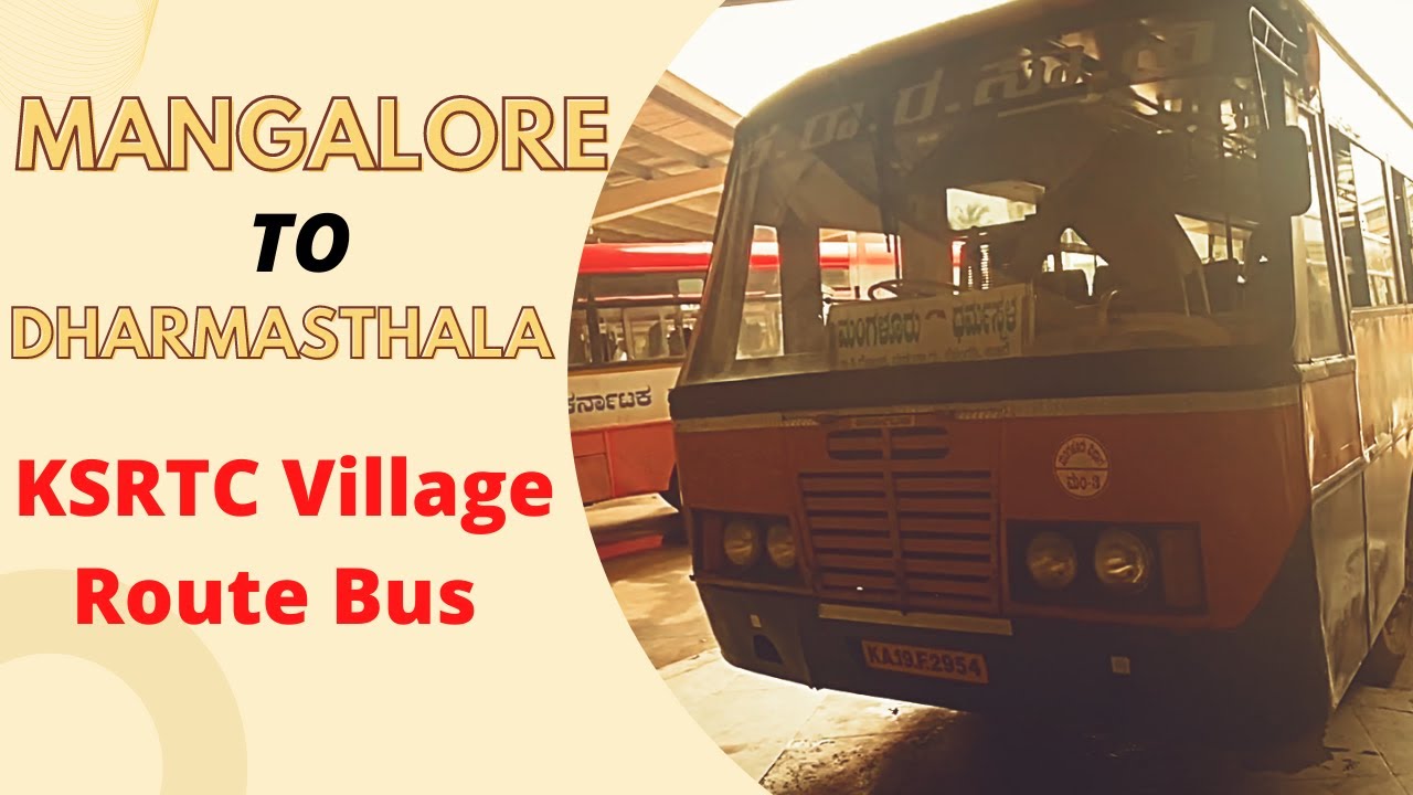 Mangalore to Dharmasthala | KSRTC | Village Route Bus