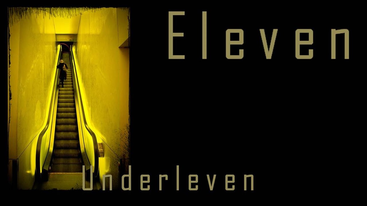 UNDERLEVEN  - ELEVEN   FULL ALBUM