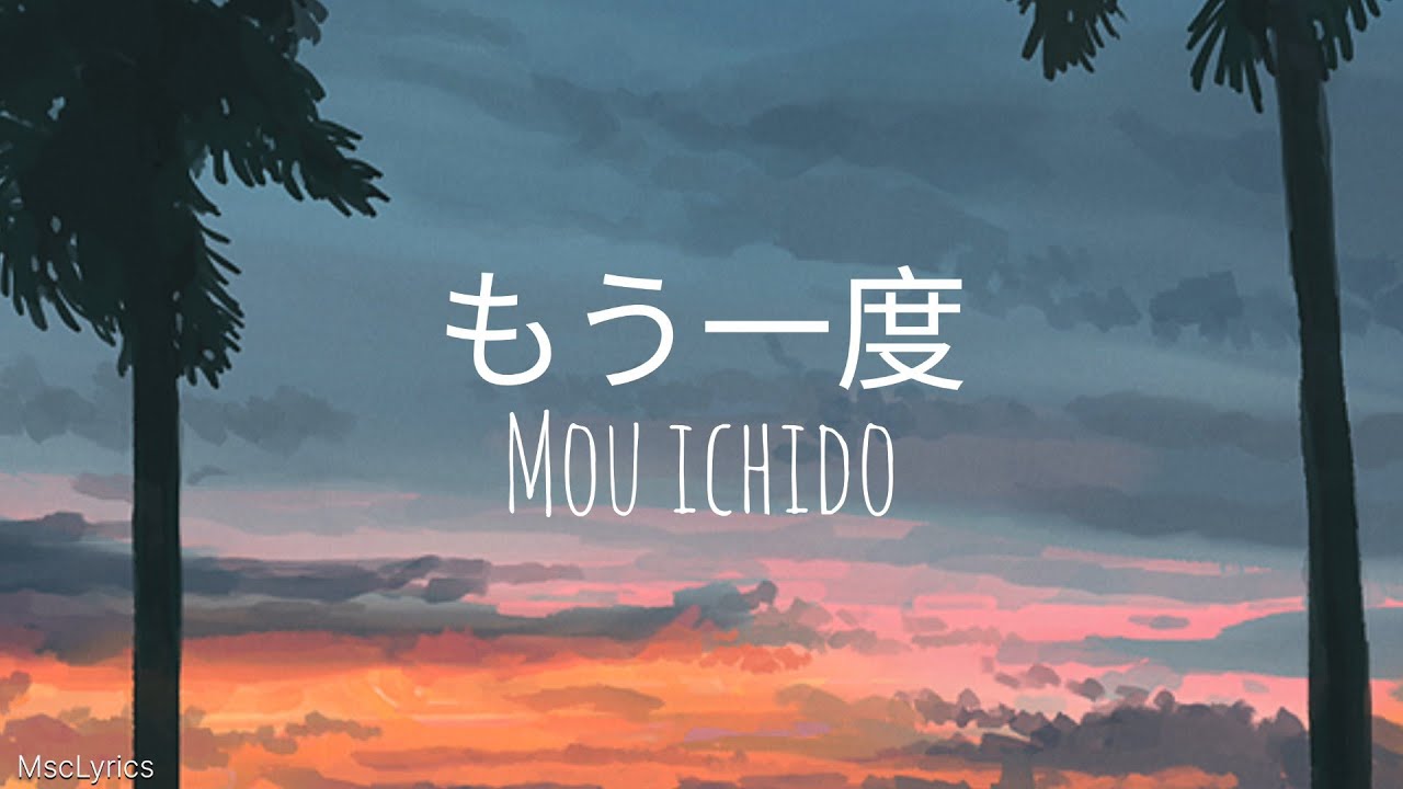Tani Yuuki  -「 もう一度  / Mou ichido」| Lyrics Romaji
