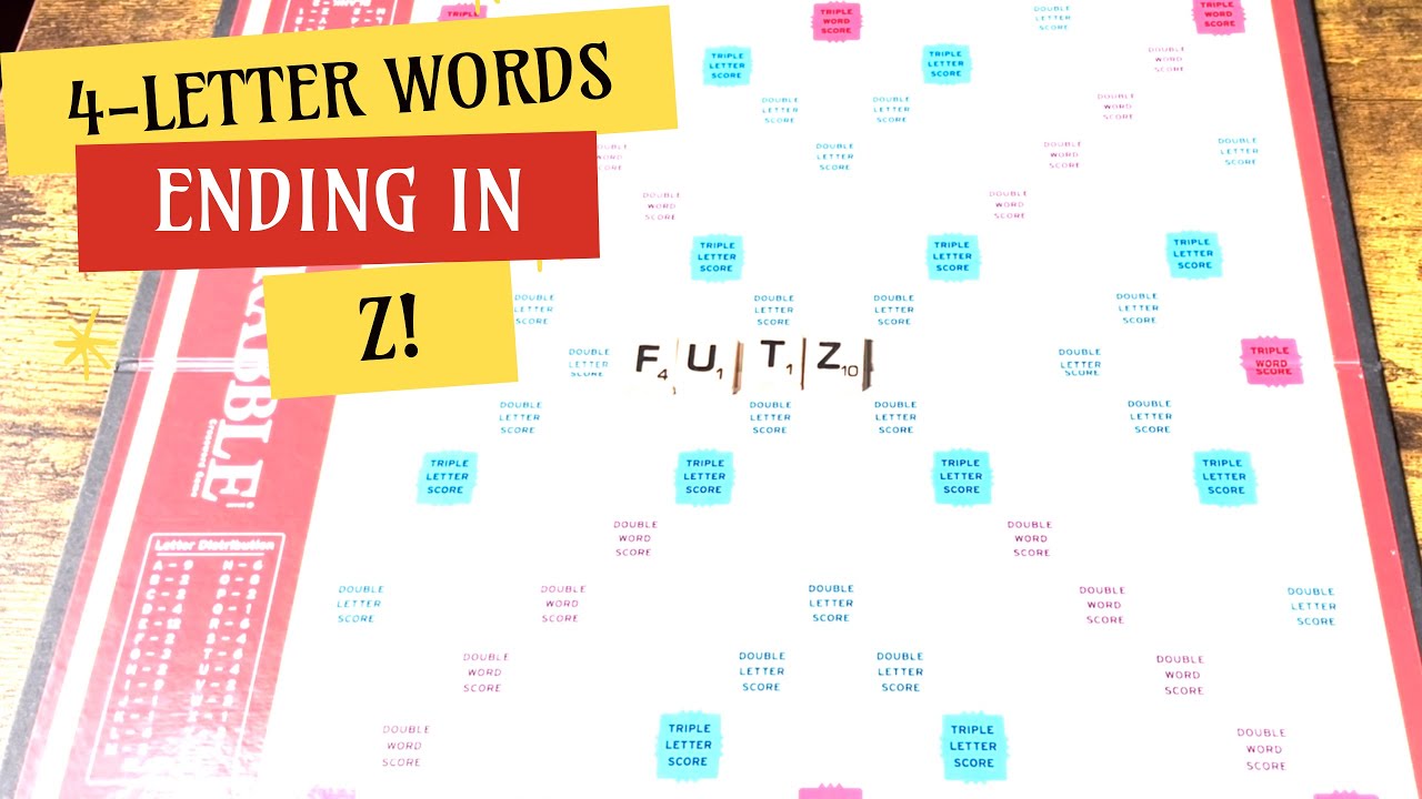 16 4-Letter Words Ending in Z (Scrabble Tips)