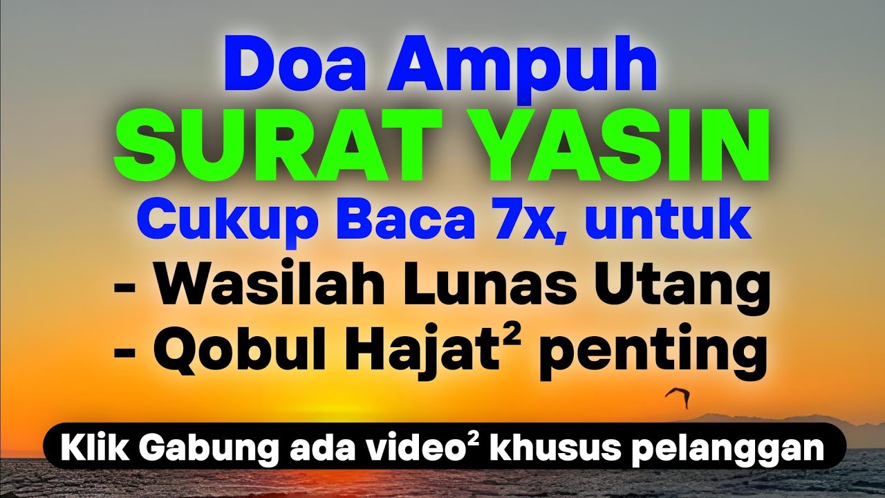 #255  DOA AMPUH SURAT YASIN UNTUK HAJAT² PENTING & WASILAH PELUNAS UTANG