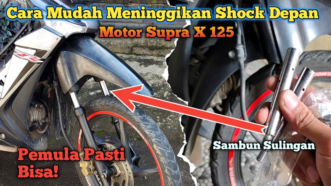 Cara Mudah Meninggikan Shock Depan Motor Supra X 125 Kuat Dan Aman
