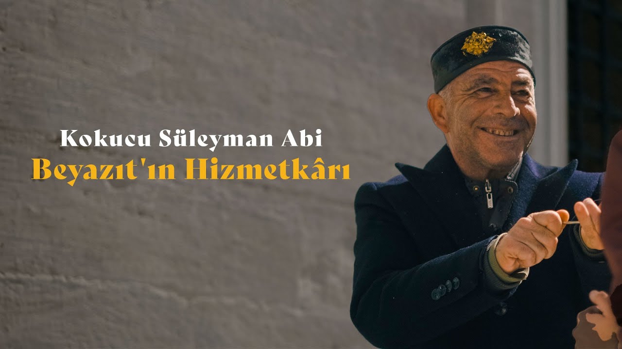 Beyazıt'ın Hizmetkârı | Kokucu Süleyman Abi