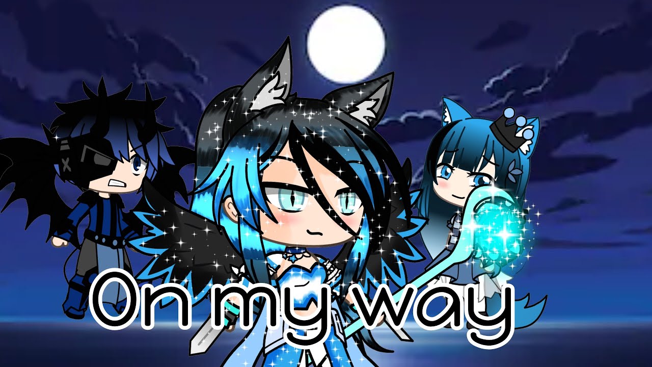 On my way 》GLMV《 Gacha life music video