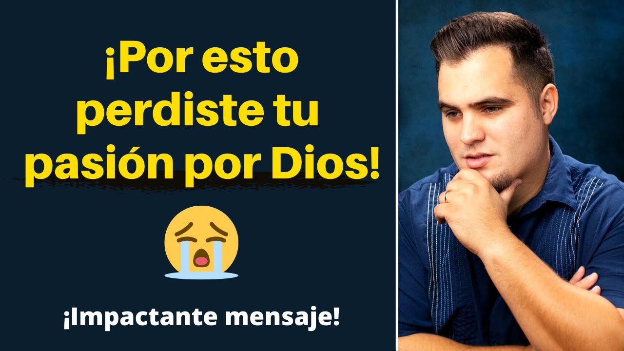 &iquest;C&oacute;mo recuperar la pasi&oacute;n por Dios? 😥🔥 &iexcl;Necesitas ver este mensaje!
