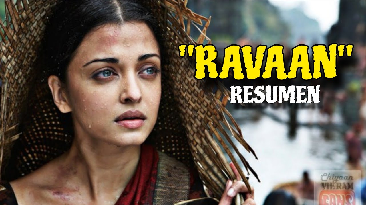 Raavan - Resumen, Analisis y Opinión 