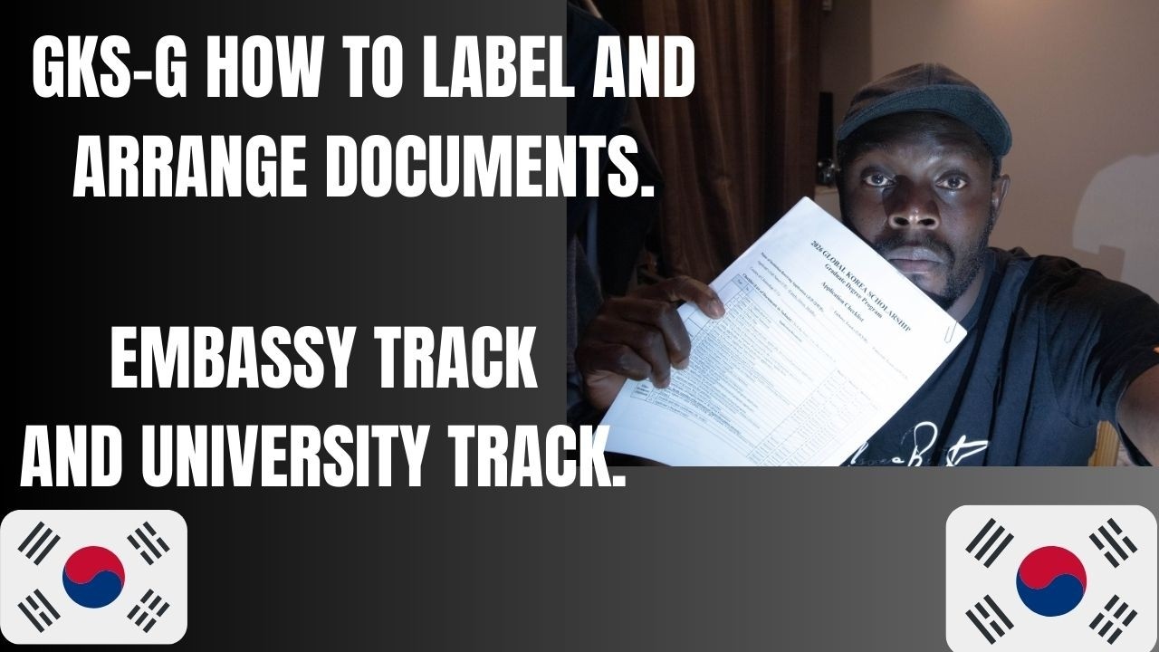 2026 GKS G HOW TO LABEL APPLICATION DOCUMENTS FOR SUBMISSION FOR EMBASSY OR UNIVERSITY TRARCK. #gks