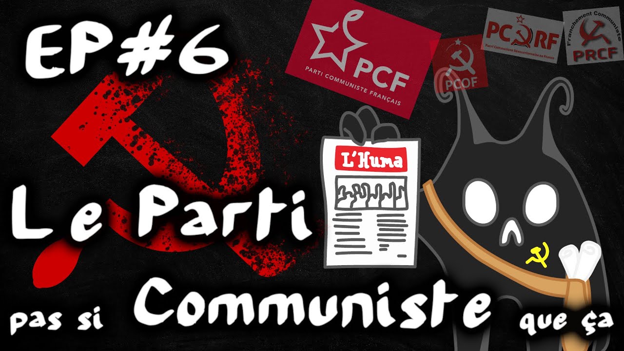 Le Parti pas si Communiste que ça (PCF-PCOF-PCRF-PRCF) - #EspritDeParti 6