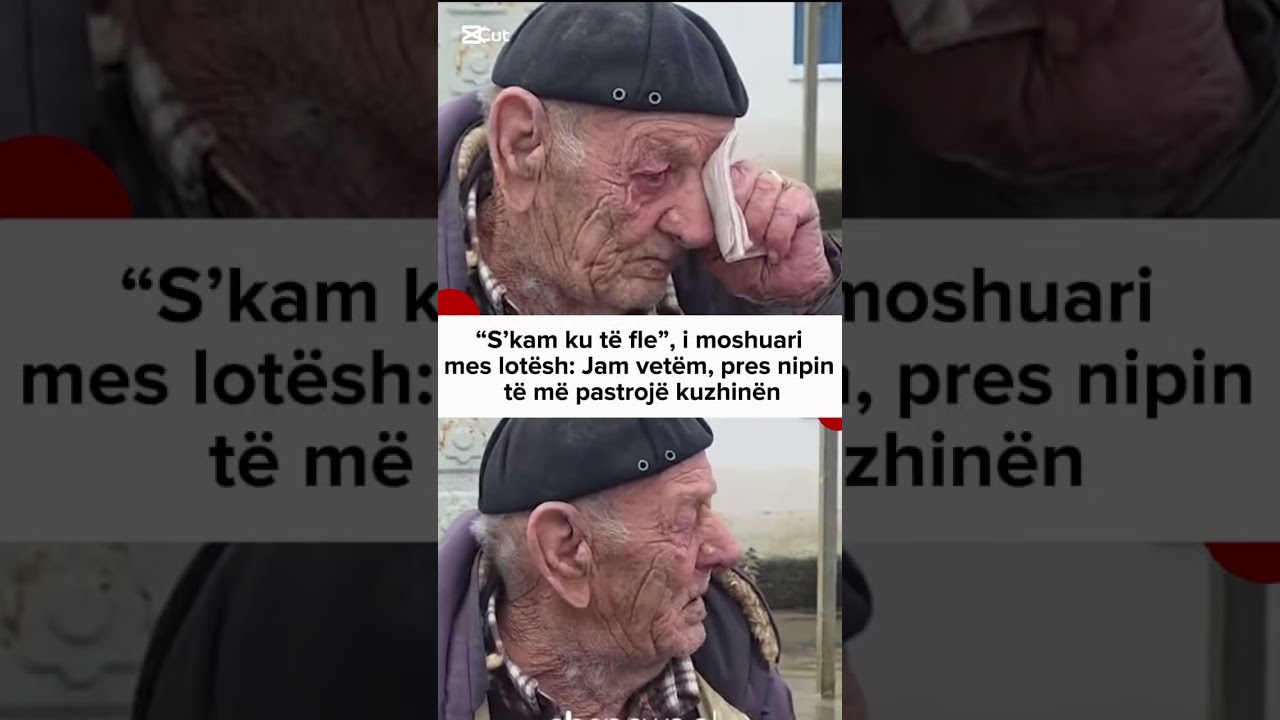 “S’kam ku të fle”, i moshuari mes lotësh: Jam vetëm, pres nipin të më pastrojë kuzhinën