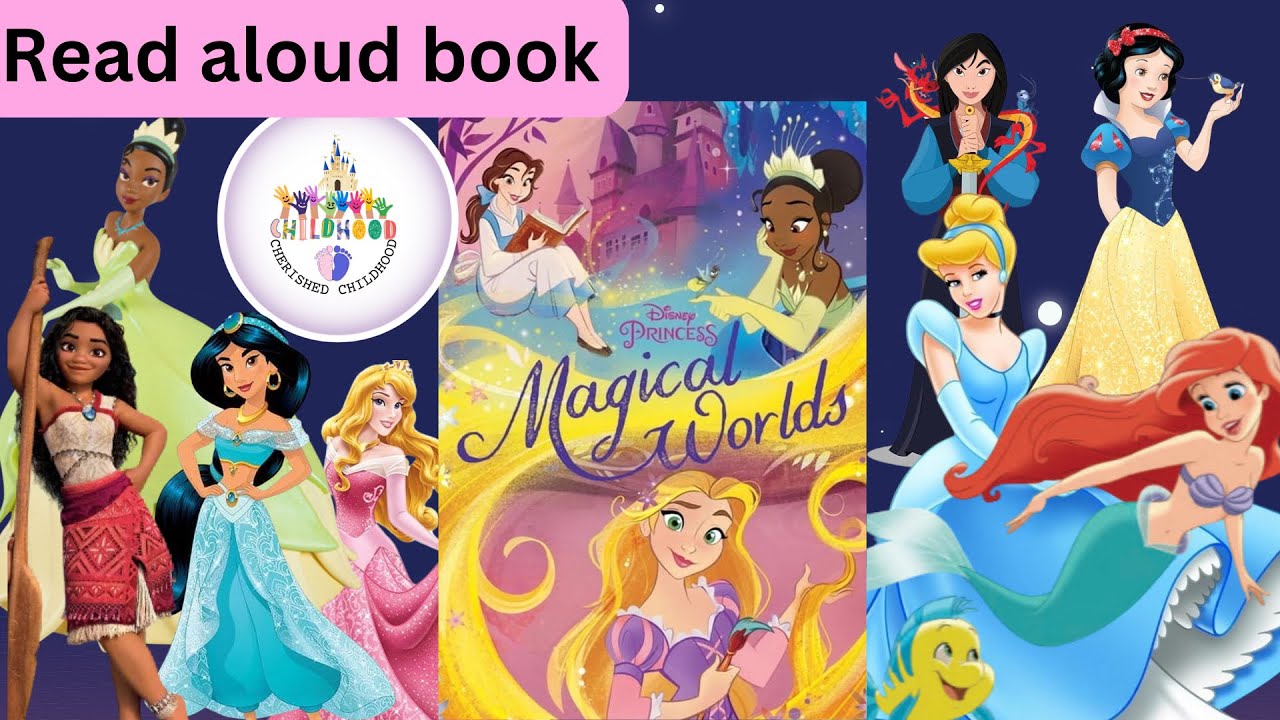 Disney Princess Read Aloud book Magical Worlds | Bedtime story for Kids and toddlers | Read Along | 