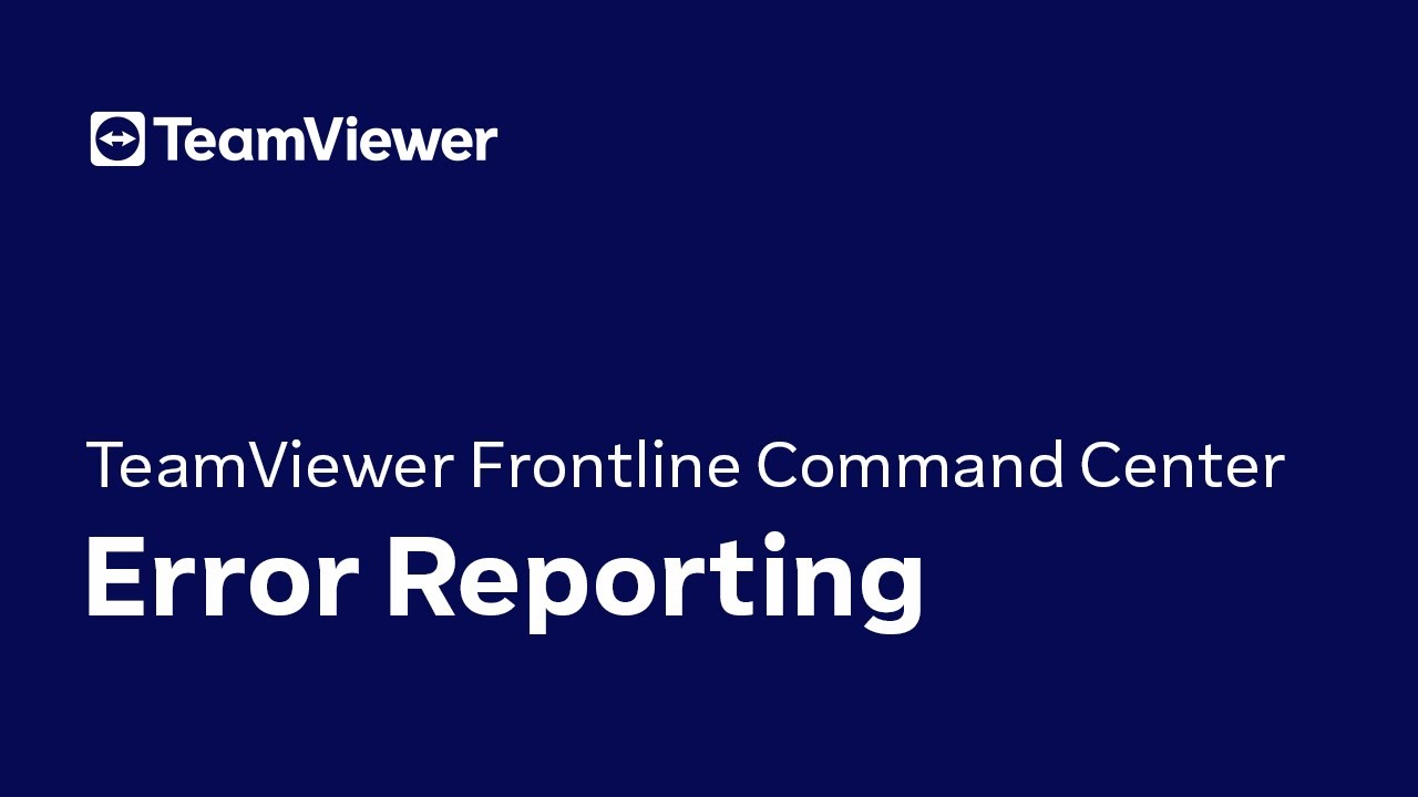 TeamViewer Frontline &ndash; Command Center: Error Reporting