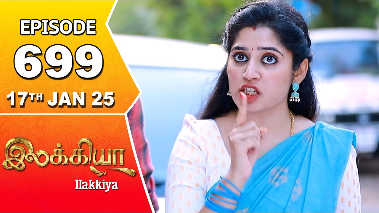 Ilakkiya Serial | Episode 699 | 17th Jan 2025 | Shambhavy | Nandan | Sushma Nair
