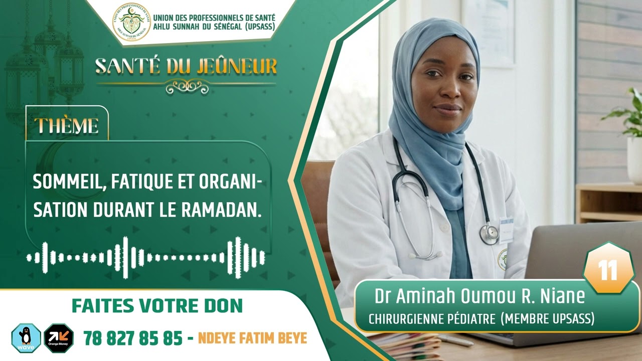Sommeil, fatigue et organisation durant le Ramadan || Dr Aminah O.R. Niane, chirurgienne pédiatre