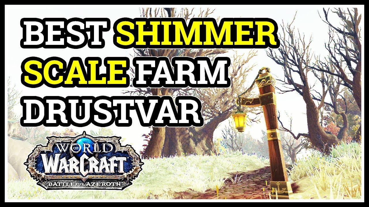 Best Shimmerscale Farm Spot WoW Drustvar