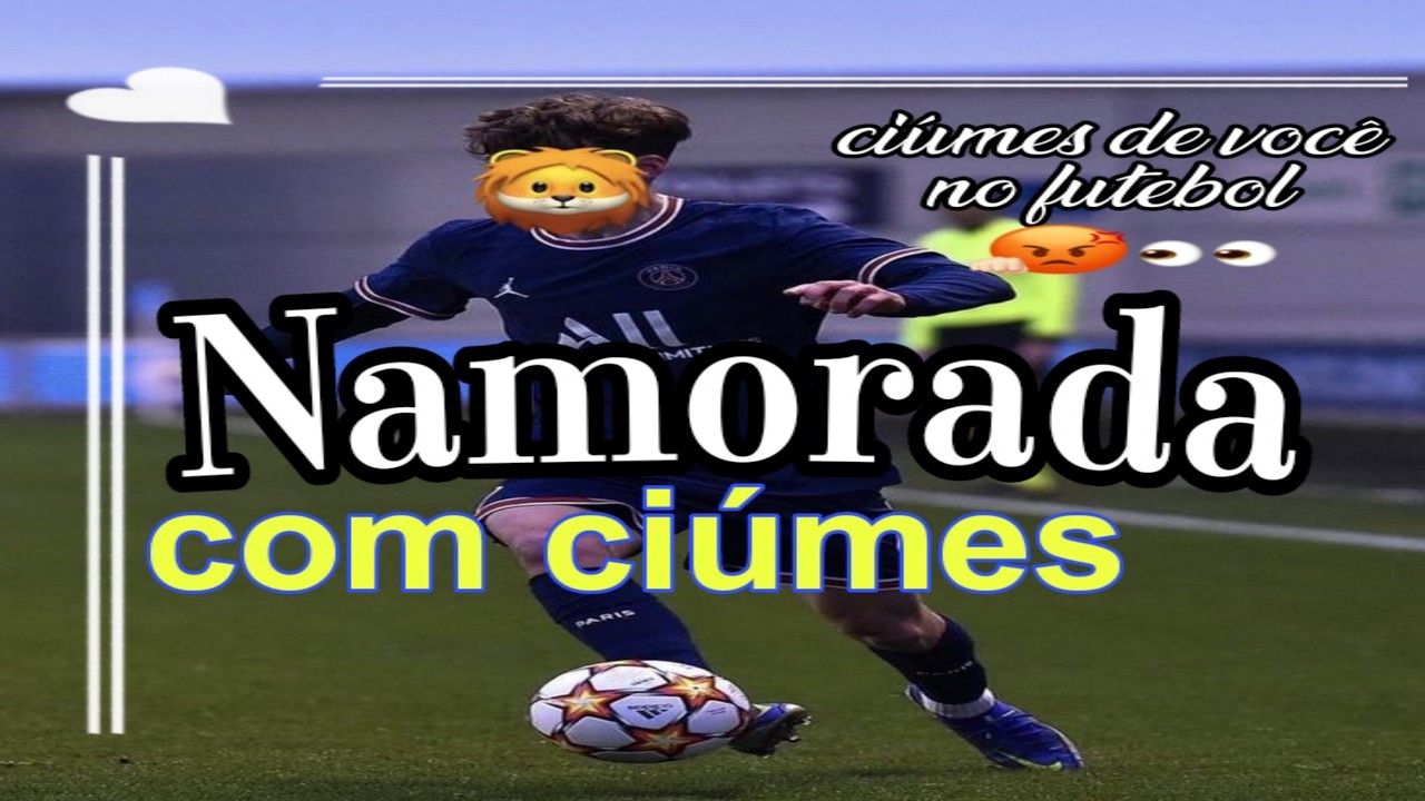 |ASMR| NAMORADA COM CIÚMES NO FUTEBOL