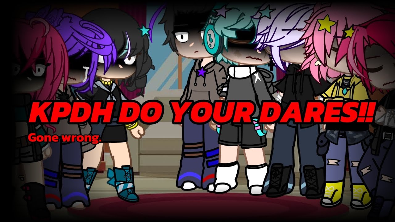 - KPDH DO YOUR DARES PART 1!! - Gone very wrong. (Rushed) 3k special! 