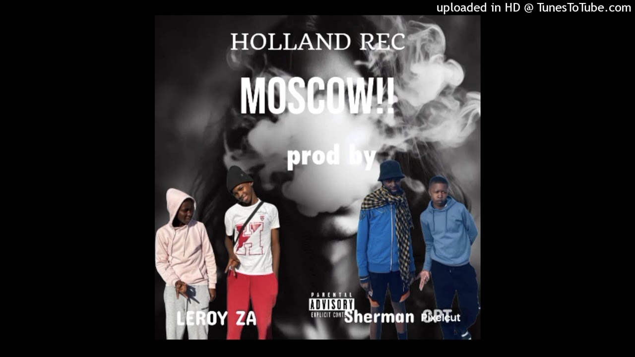 MOSCOW!! - LEROY_ZA_&_Sherman_Cpt (1)