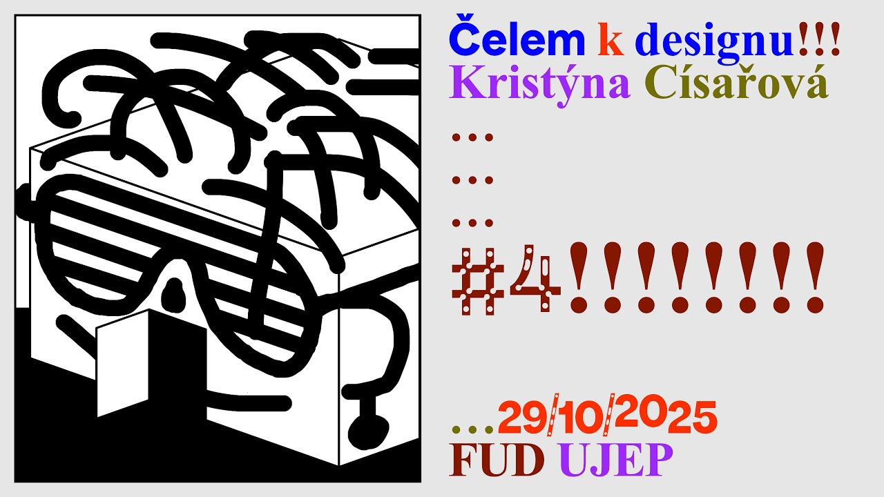 Čelem k umění a designu #4 / Kristýna Císařová