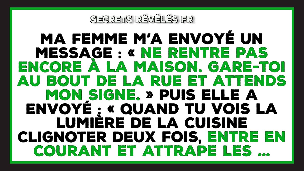 Ma Femme Me Dit D’attraper Les Enfants Et Courir Au Signal ; Je Regarde Par La Fenêtre Et Me Fige.