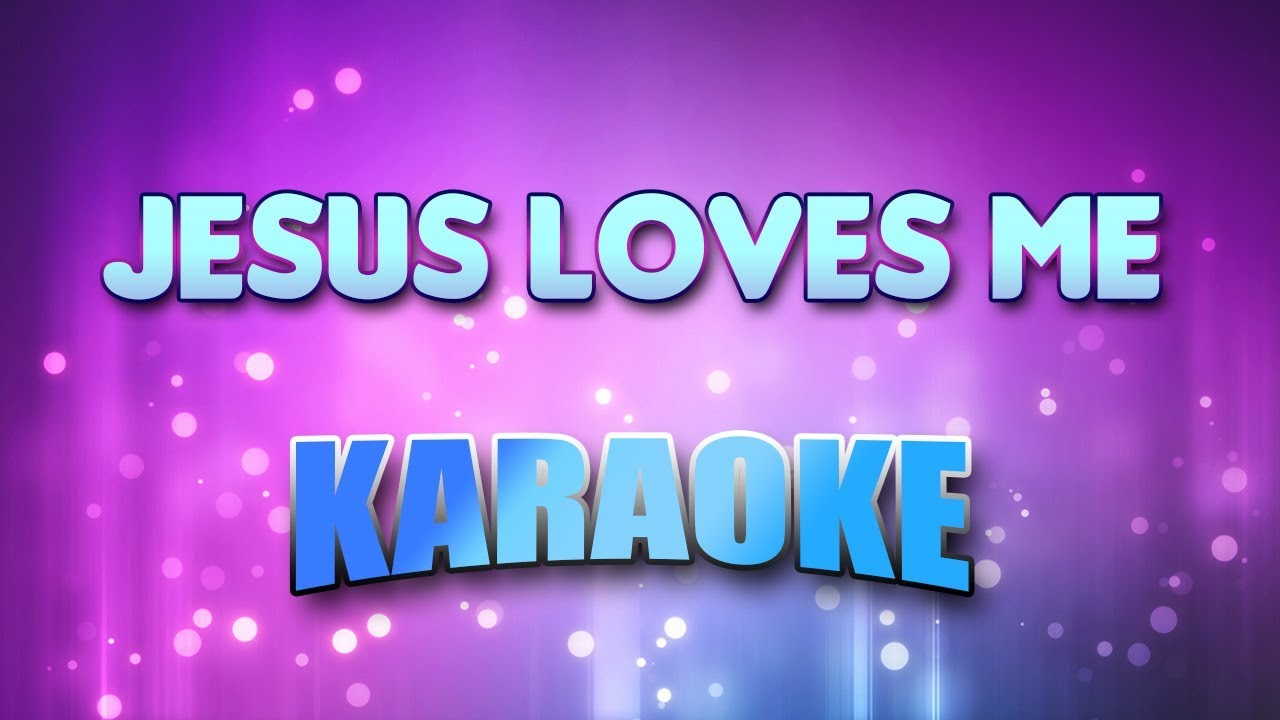Gospel - Jesus Loves Me (Karaoke & Lyrics)