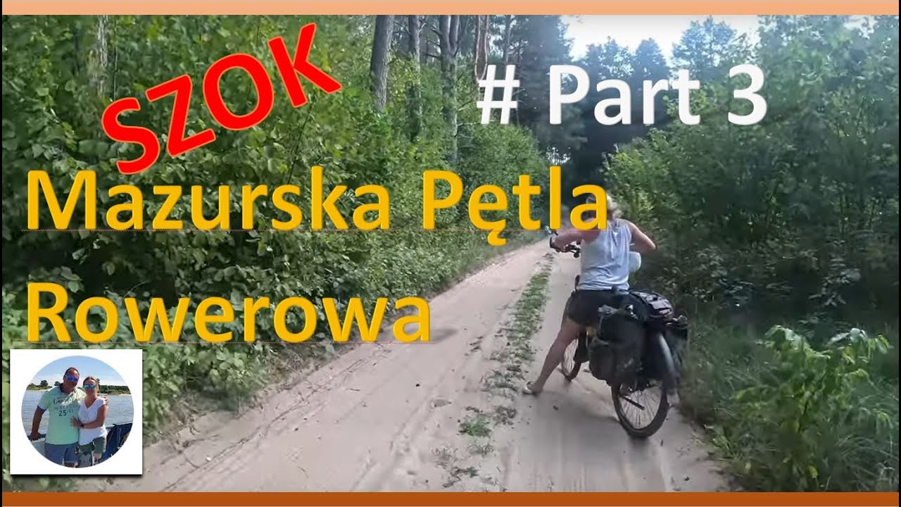 Szok, Mazurska Pętla Rowerowa MPR # Part 3 (08/2024)