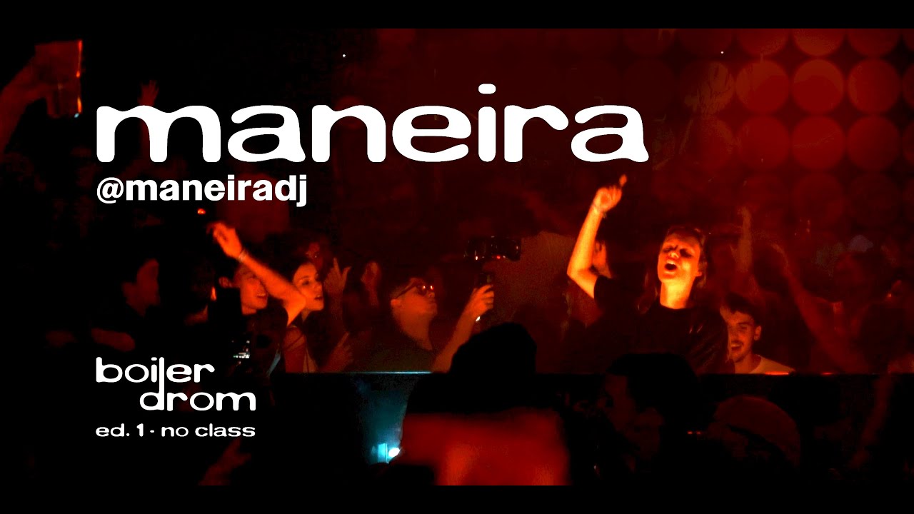 MANEIRA | boiler drom ed. 01: no class, florianópolis/sc (live set)
