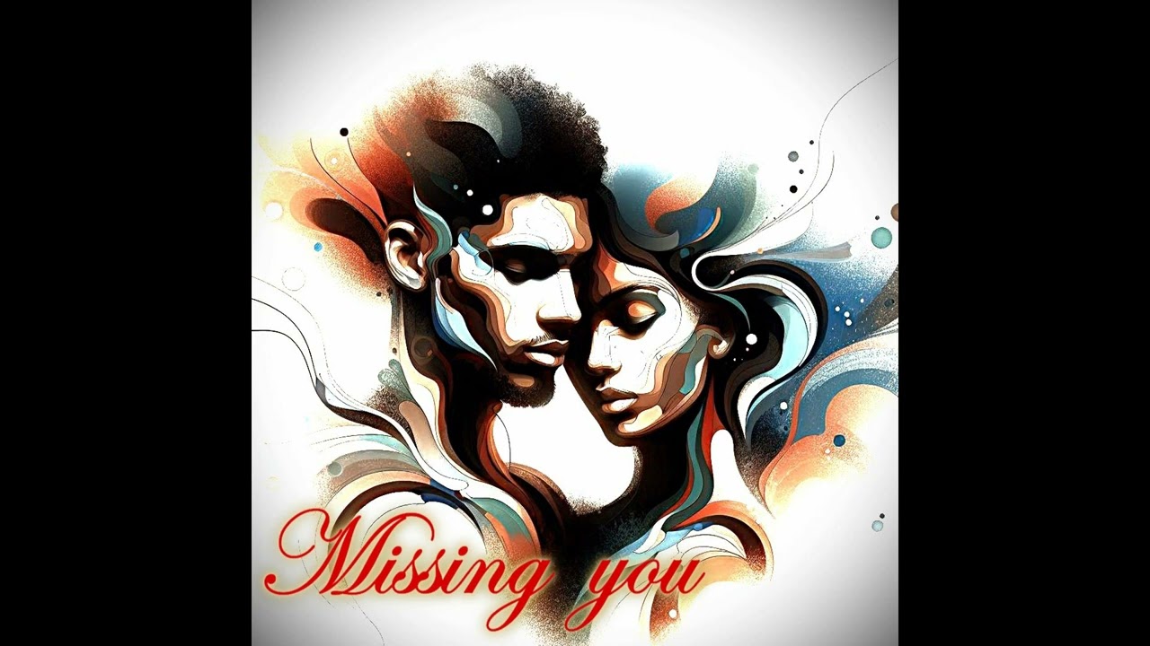 Missing you