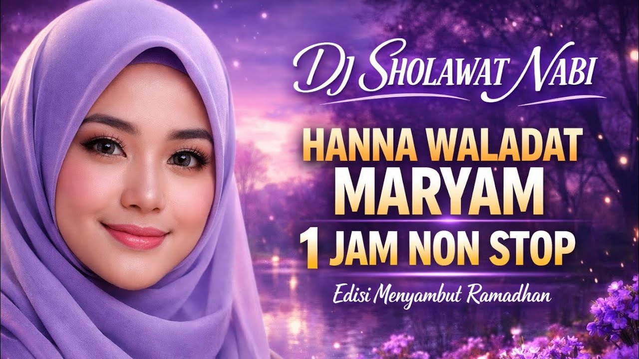 DJ HANNA WALADAT MARYAM | 1 JAM NON STOP | EDISI MENYAMBUT RAMADHAN 2026