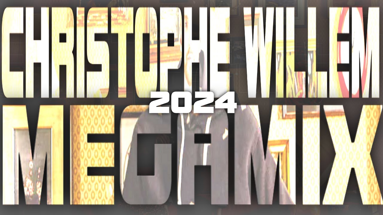 Christophe Willem Megamix 2024 By LC Mixes