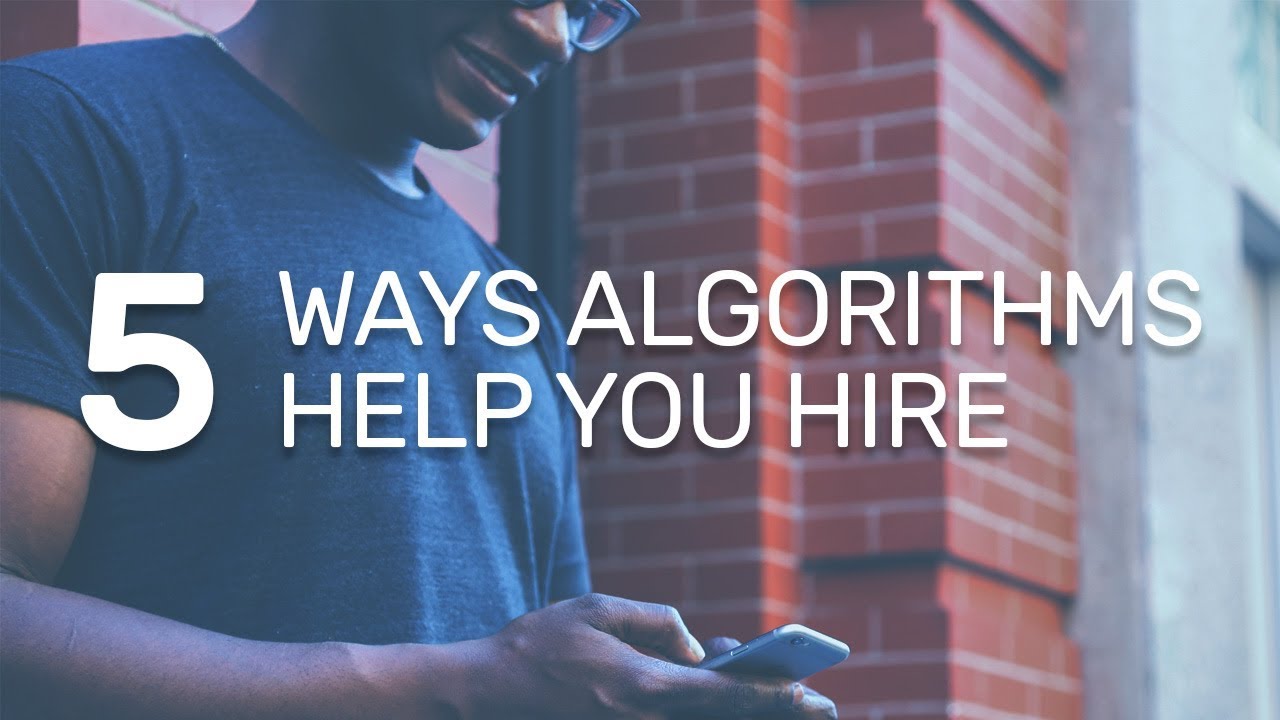 5 Ways Algorithms Help You Hire