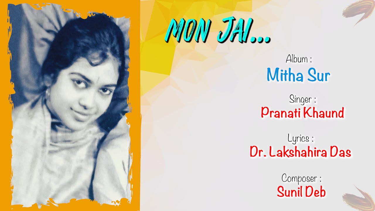Mon Jai | Assamese Classic | Hit Songs of PRANATI KHAUND | MITHA SUR (Sweet Melodies)