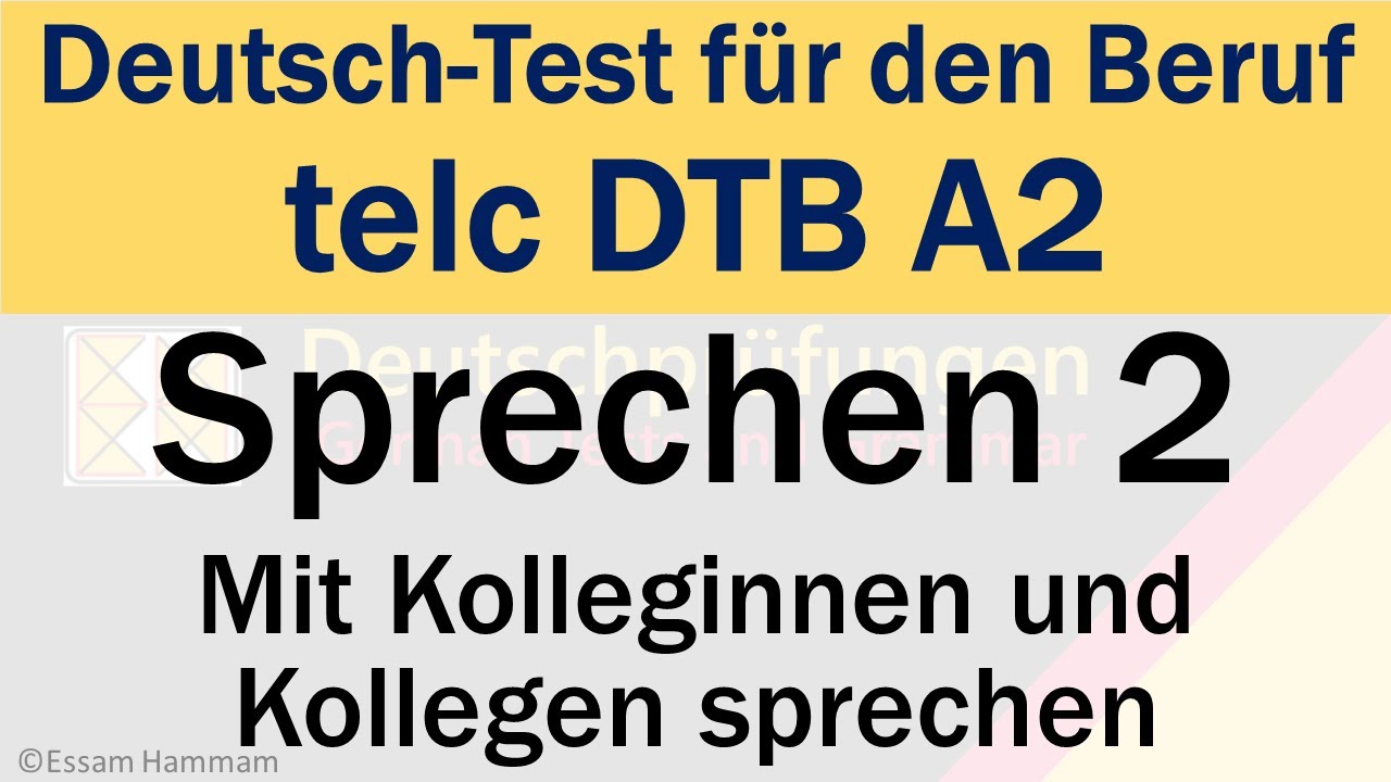 DTB A2 | Deutsch-Test f&uuml;r den Beruf A2 | Sprechen 2 | Mit Kolleginnen und Kollegen sprechen
