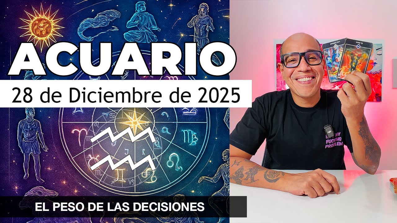 ACUARIO | Horóscopo de hoy 28 de Diciembre 2025