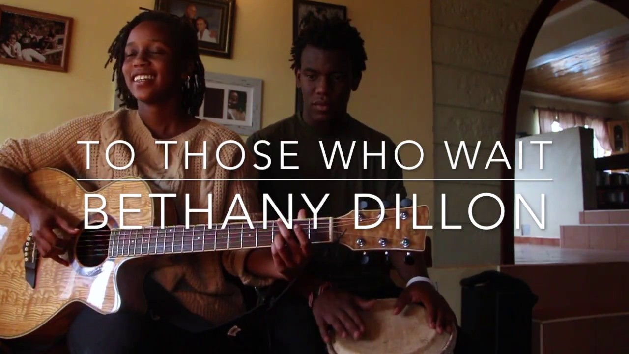 To Those Who Wait-Bethany Dillon Cover (Vanessa Obunde ft. Matt Ngesa)