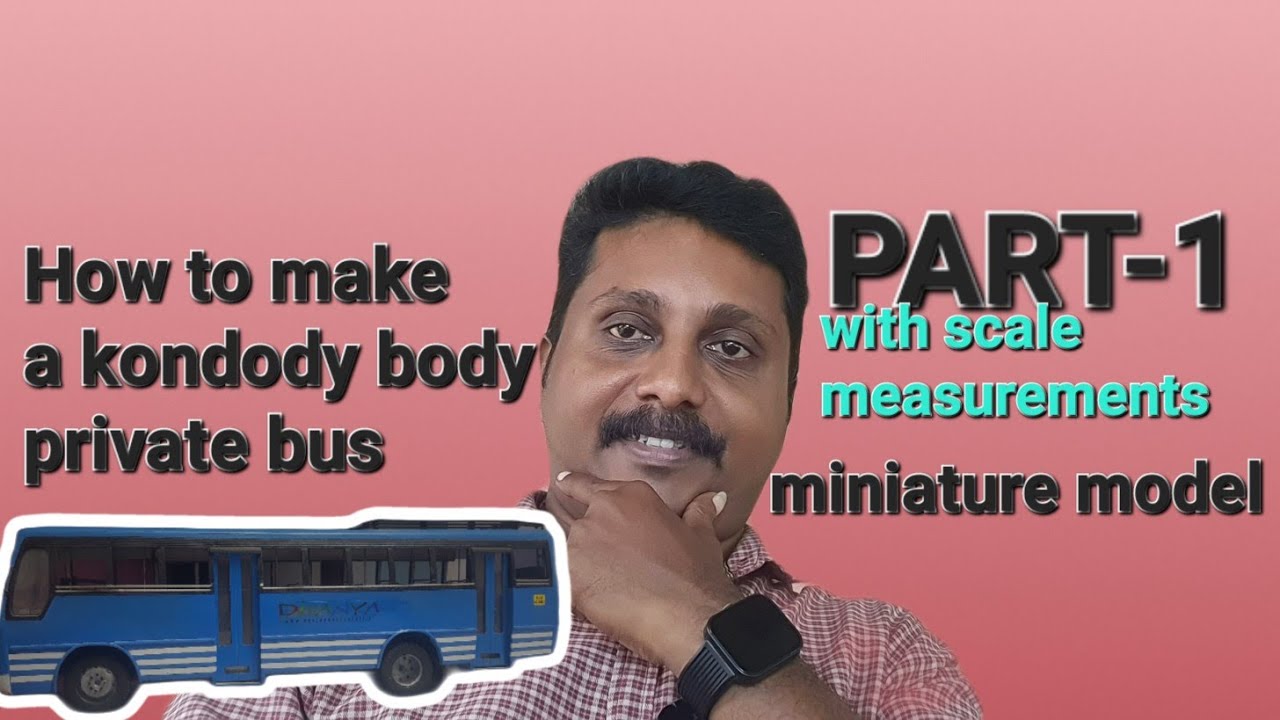 miniature making-How to making a kondody model private bus miniature with scale measurements PART -1