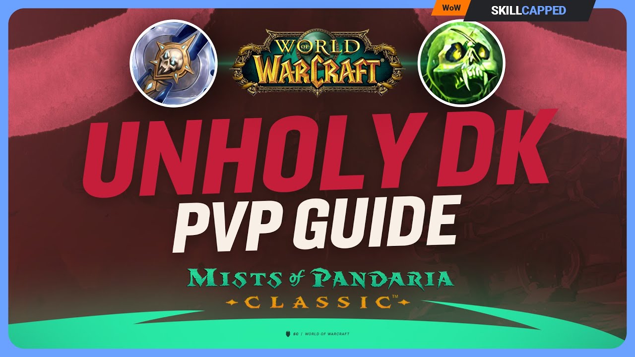 Unholy DK Mists of Pandaria PvP Guide | Best Talents, Glyphs, Race, Gear, Professions & Macros