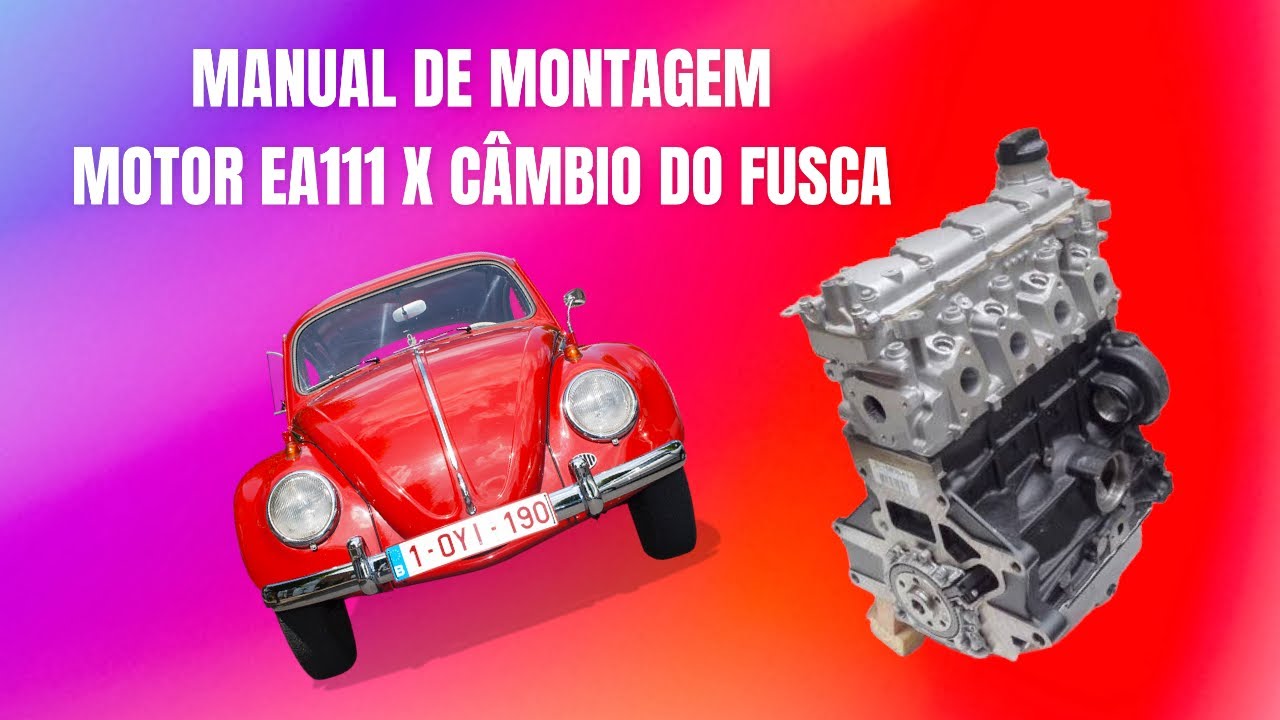 MANUAL MONTAGEM FLANGE MOTOR EA111 FLEX X CÂMBIO DO FUSCA
