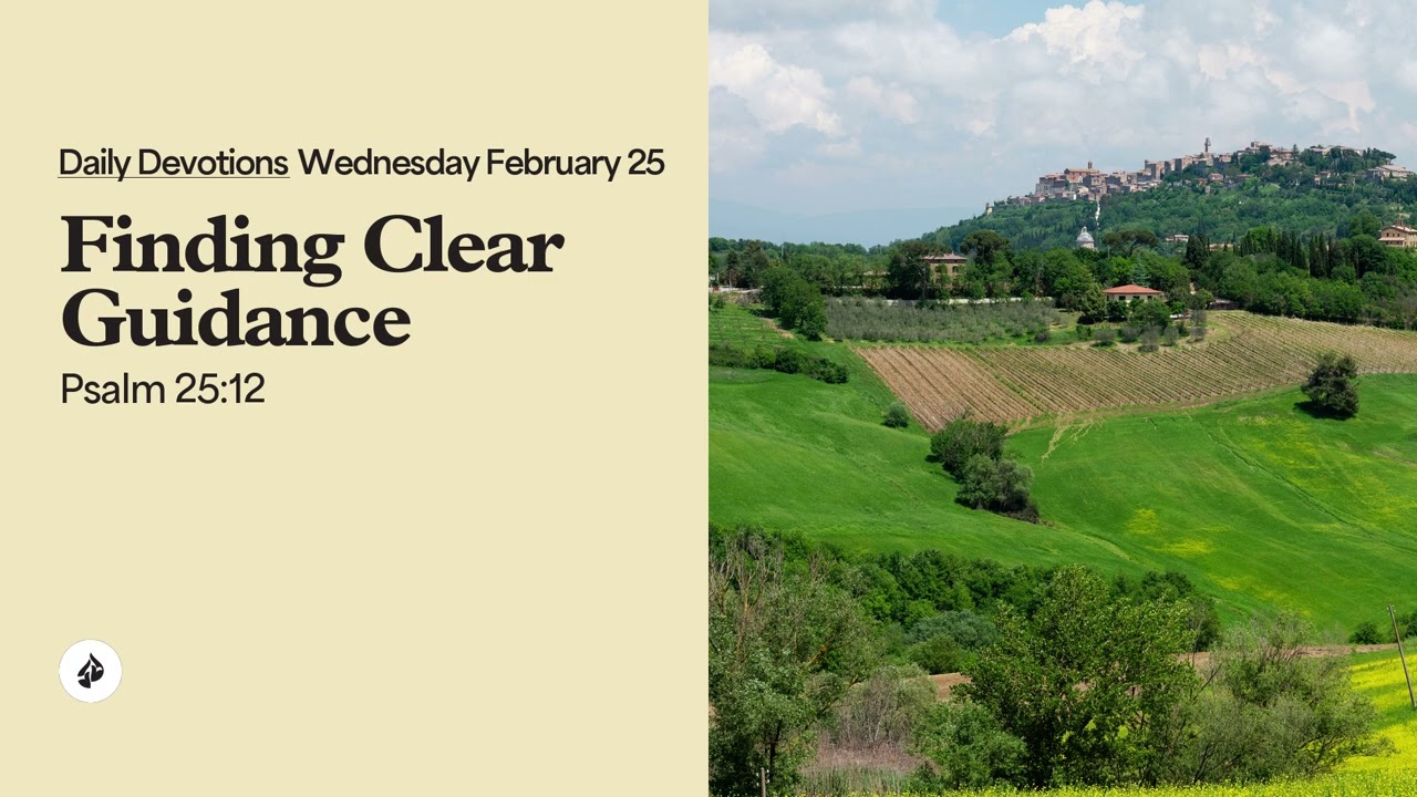 Finding Clear Guidance &ndash; Daily Devotional