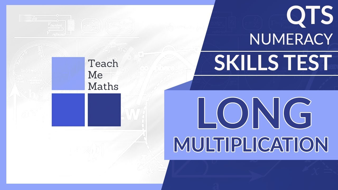 QTS numeracy skills test - Long multiplication