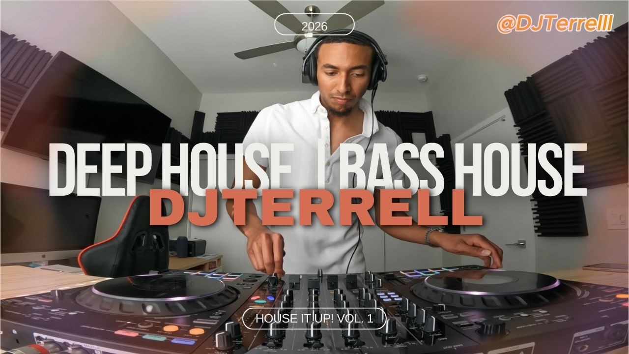DJ Terrelll | Deep House Mix | House It Up! VOL. 1