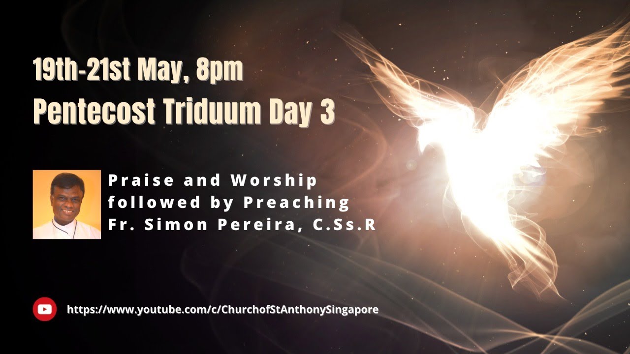 Pentecost Triduum Day 3 - 21st May 2021