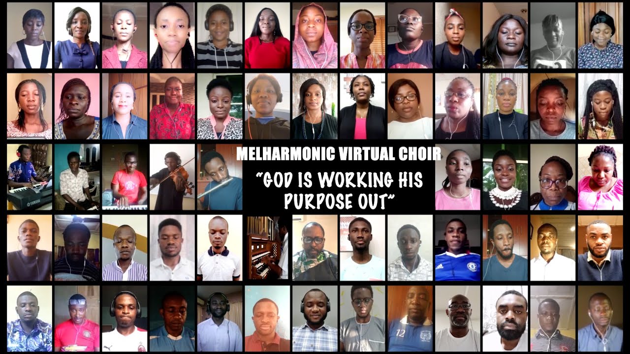 Virtual Hymn “God Is Working His Purpose Out” By Melharmonic Virtual Choir dir by Chibuike N Onyesoh
