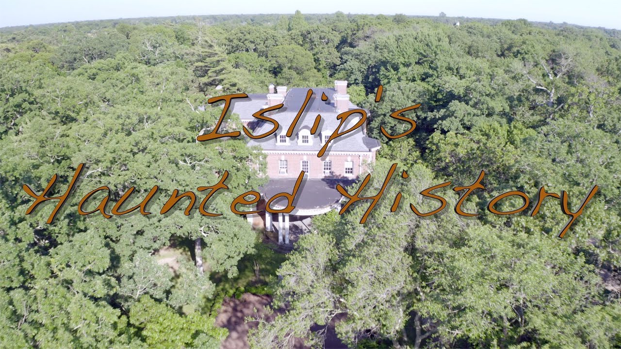 10/31/2019 Islip History - Islip's Haunted History