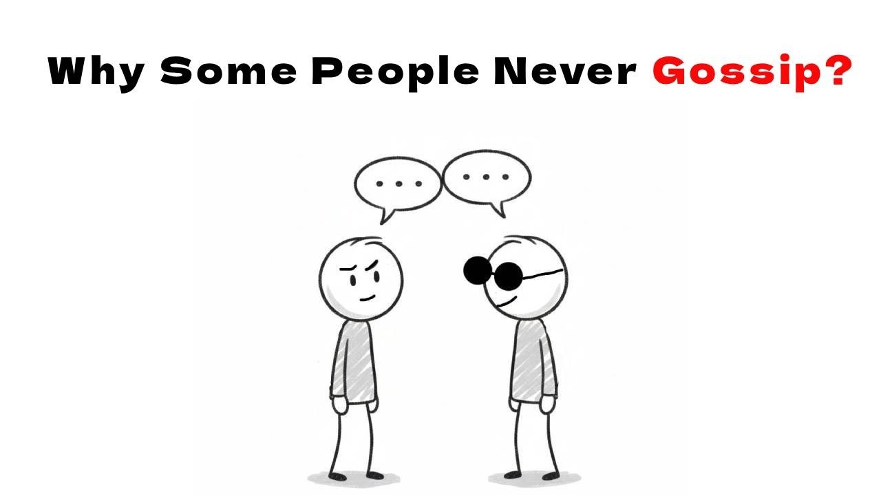 The Psychology Behind People Who Never Gossip