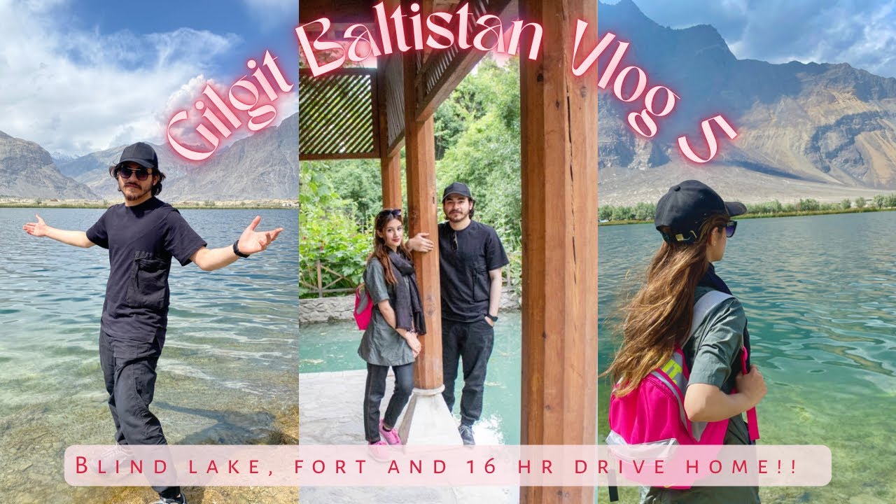 GILGIT BALTISTAN VLOG 5: Bind lake, fort & a 16+ hr drive home!!
