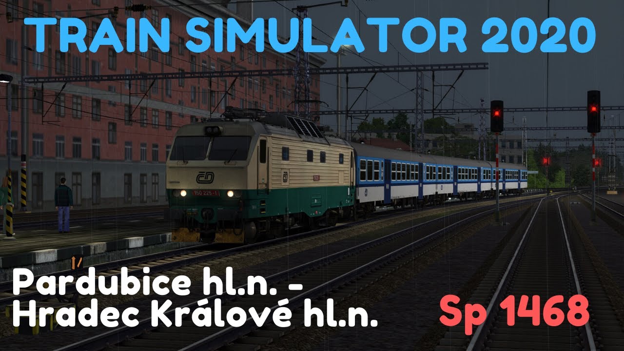 Train Simulator 2020 | Sp 1468 Pardubice hl.n. - Hradec Králové hl.n. | H0uba CZ/SK