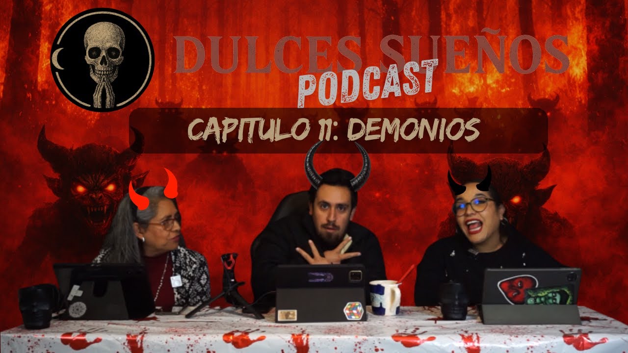 Dulces sueños  - capitulo 11: Demonios